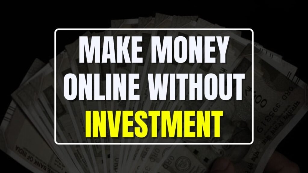 Make Money Online without Investment