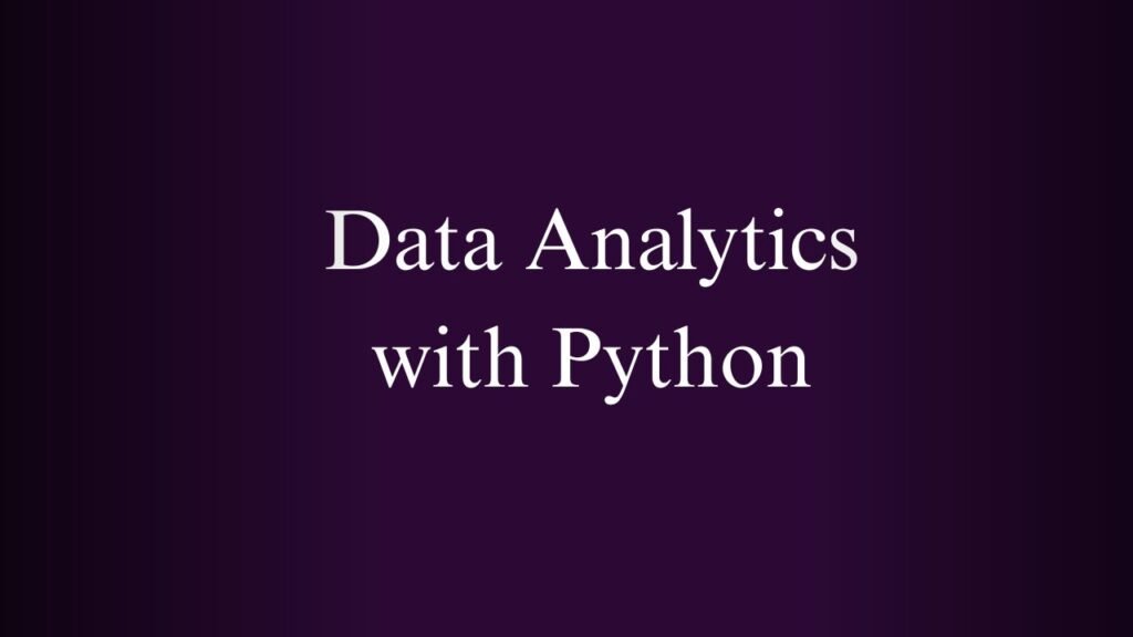 NPTEL Data Analytics with Python Week 1 And 2 Assignment Answers